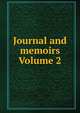 Journal and memoirs Volume 2, 