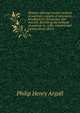 Western mill and smelter methods of analysis; a practical laboratory handbook for the assayer and chemist, describing the methods of analysis in . mills, smelters and custom assay offices, Philip Henry Argall 