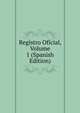 Registro Oficial, Volume 1 (Spanish Edition), 