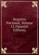 Registro Nacional, Volume 12 (Spanish Edition), 