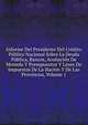 Informe Del Presidente Del Credito Publico Nacional Sobre La Deuda Publica, Bancos, Acunacion De Moneda Y Presupuestos Y Leyes De Impuestos De La Nacion Y De Las Provincias, Volume 1, 