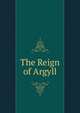 The Reign of Argyll, 