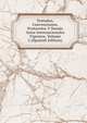 Tratados, Convenciones, Protocolos Y Demas Actos Internacionales Vigentes, Volume 2 (Spanish Edition), 