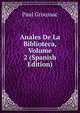 Anales De La Biblioteca, Volume 2 (Spanish Edition), Paul Groussac 