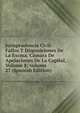 Jurisprudencia Civil: Fallos Y Disposiciones De La Excma. C?mara De Apelaciones De La Capital, Volume 8; volume 27 (Spanish Edition), 