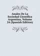 Anales De La Sociedad Cientifica Argentina, Volume 24 (Spanish Edition), 