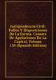Jurisprudencia Civil: Fallos Y Disposiciones De La Excma. Camara De Apelaciones De La Capital, Volume 130 (Spanish Edition), 