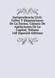 Jurisprudencia Civil: Fallos Y Disposiciones De La Excma. Camara De Apelaciones De La Capital, Volume 168 (Spanish Edition), 