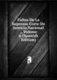 Fallos De La Suprema Corte De Justicia Nacional ., Volume 6 (Spanish Edition), 