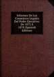 Informes De Los Consejeros Legales Del Poder Ejecutivo: De 1875 A 1878 (Spanish Edition), 