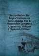 Recopilacion De Leyes Nacionales Sancionadas Por El Honorable Congreso Argentino, Volume 5 (Spanish Edition), 