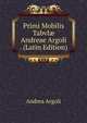 Primi Mobilis Tabvl? Andreae Argoli . (Latin Edition), Andrea Argoli 