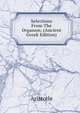 Selections From The Organon; (Ancient Greek Edition), Аристотель 
