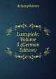 Lustspiele; Volume 3 (German Edition), Aristophanis Ranae 