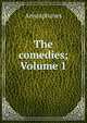 The comedies; Volume 1, Aristophanis Ranae 