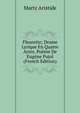 Fleurette; Drame Lyrique En Quatre Actes. Poeme De Eugene Pujol (French Edition), Martz Aristide 