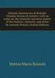 Orlando innamorato di Bojardo: Orlando furioso di Ariosto: with an essay on the romantic narrative poetry of the Italians; memoirs, and notes by Antonio Panizzi (Italian Edition), Matteo Maria Boiardo 
