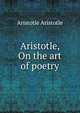 Aristotle, On the art of poetry, Аристотель 