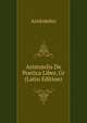 Aristotelis De Poetica Liber, Gr (Latin Edition), Аристотель 