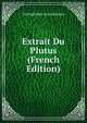Extrait Du Plutus (French Edition), Aristophanes Aristophanes 