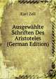 Ausgewahlte Schriften Des Aristoteles (German Edition), Karl Zell 