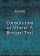 Constitution of Athens: A Revised Text, Аристотель 