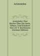 Aristoteles' Drei B?cher ?ber Die Seele, Uebers. Und Erla?tert Von J.H. V. Kirchmann (German Edition), Аристотель 