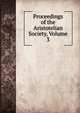 Proceedings of the Aristotelian Society, Volume 3, 