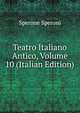 Teatro Italiano Antico, Volume 10 (Italian Edition), Sperone Speroni 