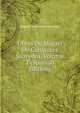 Obras De Miguel De Cervantes Saavedra, Volume 1 (Spanish Edition), Miguel Cervantes De Saavedra 