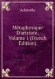 M?taphysique D'aristote, Volume 1 (French Edition), Аристотель 
