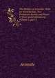 The Politics of Aristotle: With an Introduction, Two Prefactory Essays and Notes Critical and Explanatory, Volume 3, part 2, Аристотель 