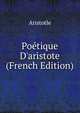 Po?tique D'aristote (French Edition), Аристотель 