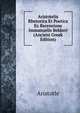 Aristotelis Rhetorica Et Poetica Ex Recensione Immanuelis Bekkeri (Ancient Greek Edition), Аристотель 