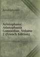 Aristophans: Aristophanis Comoediae, Volume 2 (French Edition), Aristophanis Ranae 
