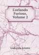 L'orlando Furioso, Volume 2, Lodovico Ariosto 