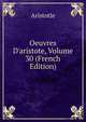 Oeuvres D'aristote, Volume 30 (French Edition), Аристотель 