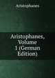 Aristophanes, Volume 1 (German Edition), Aristophanis Ranae 
