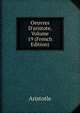 Oeuvres D'aristote, Volume 19 (French Edition), Аристотель 