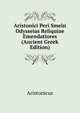 Aristonici Peri Smein Odysseias Reliquiae Emendatiores (Ancient Greek Edition), Aristonicus 