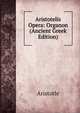 Aristotelis Opera: Organon (Ancient Greek Edition), Аристотель 