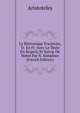 La Rh?torique D'aristote, Tr. En Fr. Avec Le Texte En Regard, Et Suivie De Notes Par N. Bonafous (French Edition), Аристотель 