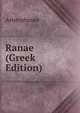 Ranae (Greek Edition), Aristophanis Ranae 