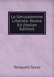 La Gerusalemme Liberata. Nuova Ed (Italian Edition), Torquato Tasso 