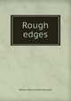 Rough edges, Bertram Henry Godfrey Arkwright 