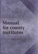 Manual for county institutes, 