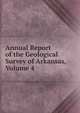 Annual Report of the Geological Survey of Arkansas, Volume 4, 