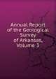 Annual Report of the Geological Survey of Arkansas, Volume 3, 
