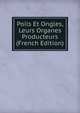 Poils Et Ongles, Leurs Organes Producteurs (French Edition), 
