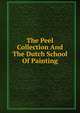 The Peel Collection And The Dutch School Of Painting, 